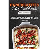 PANCREATITIS DIET COOKBOOK : Complete Guide to Help you Manage and Control Pancreatitis and Lower Inflammation with Easy and Tasty Recipes PANCREATITIS DIET COOKBOOK : Complete Guide to Help you Manage and Control Pancreatitis and Lower Inflammation with Easy and Tasty Recipes Kindle Paperback