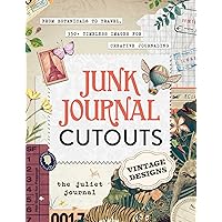 Junk Journal Cutouts: Vintage Designs: From Botanicals to Travel, 350+ Timeless Images for Creative Journaling