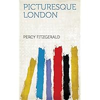 Picturesque London Picturesque London Kindle Hardcover Paperback MP3 CD Library Binding