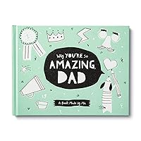 Why You’re So Amazing, Dad: A Book Made by Me Why You’re So Amazing, Dad: A Book Made by Me Hardcover