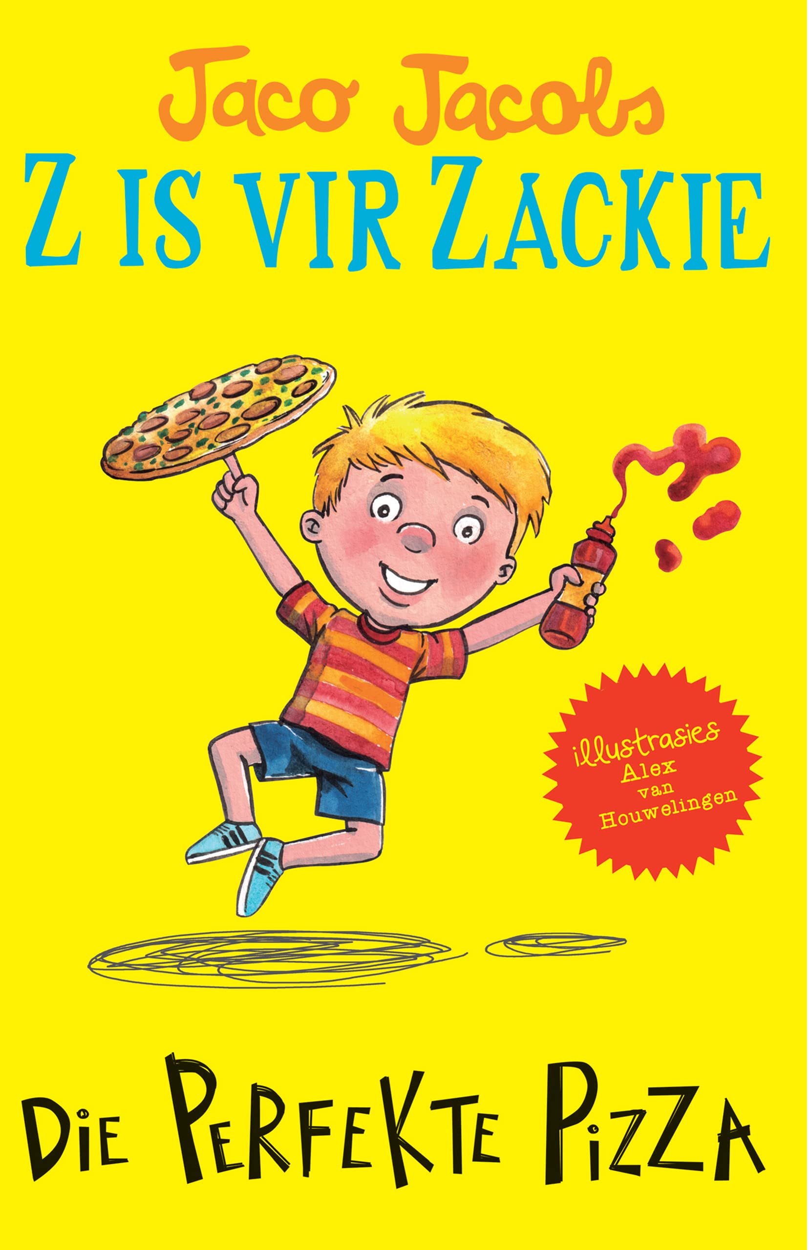 Z is vir Zackie: Die perfekte pizza (Afrikaans Edition)