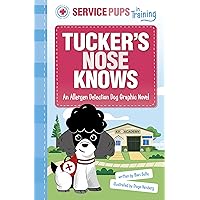 Tucker's Nose Knows: An Allergen Detection Dog Graphic Novel (Service Pups in Training)