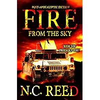 Fire From the Sky: Friendly Fire Fire From the Sky: Friendly Fire Kindle Audible Audiobook Paperback