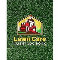 Lawn Care Client Log Book: Record Customer Information for Landscaping or Mowing Business. Track Contact and Payment Info, Scheduling, Services, and ... Find Job Data Easily. Room for 100 Clients. Lawn Care Client Log Book: Record Customer Information for Landscaping or Mowing Business. Track Contact and Payment Info, Scheduling, Services, and ... Find Job Data Easily. Room for 100 Clients. Paperback