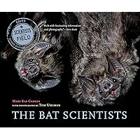 The Bat Scientists (Scientists in the Field) The Bat Scientists (Scientists in the Field) Paperback Hardcover