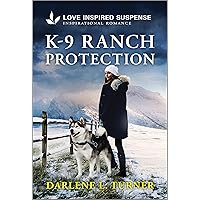 K-9 Ranch Protection (Crisis Rescue Team Book 6) K-9 Ranch Protection (Crisis Rescue Team Book 6) Kindle Mass Market Paperback Paperback
