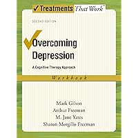 Overcoming Depression: A Cognitive Therapy Approach (Treatments That Work) Overcoming Depression: A Cognitive Therapy Approach (Treatments That Work) Paperback Kindle