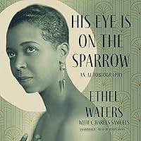 His Eye Is on the Sparrow: An Autobiography His Eye Is on the Sparrow: An Autobiography Audible Audiobook Paperback Hardcover Mass Market Paperback Audio CD