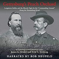 Gettysburg’s Peach Orchard: Longstreet, Sickles, and the Bloody Fight for the “Commanding Ground” Along the Emmitsburg Road Gettysburg’s Peach Orchard: Longstreet, Sickles, and the Bloody Fight for the “Commanding Ground” Along the Emmitsburg Road Audible Audiobook Kindle Hardcover Paperback