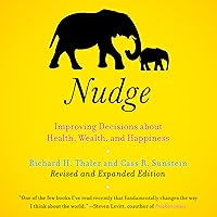 Nudge: Improving Decisions About Health, Wealth, and Happiness [Expanded Edition] Nudge: Improving Decisions About Health, Wealth, and Happiness [Expanded Edition] Paperback Audible Audiobook
