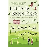 So Much Life Left Over: A Novel So Much Life Left Over: A Novel Kindle Audible Audiobook Hardcover Paperback Audio CD