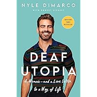 Deaf Utopia: A Memoir―and a Love Letter to a Way of Life Deaf Utopia: A Memoir―and a Love Letter to a Way of Life Hardcover Audible Audiobook Kindle Paperback Audio CD