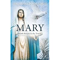 Mary: Fourth Person in the Trinity? Mary: Fourth Person in the Trinity? Kindle Paperback