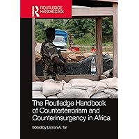 Routledge Handbook of Counterterrorism and Counterinsurgency in Africa Routledge Handbook of Counterterrorism and Counterinsurgency in Africa Paperback Kindle Hardcover