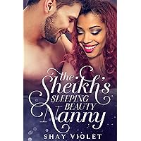 The Sheikh's Sleeping Beauty Nanny (Royal Interracial Romance) The Sheikh's Sleeping Beauty Nanny (Royal Interracial Romance) Kindle