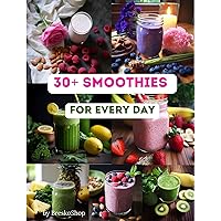 30+ Smoothie Recipes for Every Day 30+ Smoothie Recipes for Every Day Kindle Paperback