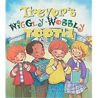 Trevor's Wiggly-Wobbly Tooth Trevor's Wiggly-Wobbly Tooth Hardcover Paperback Mass Market Paperback