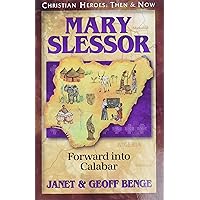 Mary Slessor: Forward into Calabar (Christian Heroes: Then and Now)