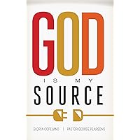 God Is My Source God Is My Source Paperback Kindle