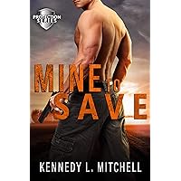 Mine to Save: A Dark Romantic Suspense Standalone Novel (Protection Series)