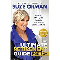 The Ultimate Retirement Guide for 50+: Winning Strategies to Make Your Money Last a Lifetime (Revised & Updated for 2023) The Ultimate Retirement Guide for 50+: Winning Strategies to Make Your Money Last a Lifetime (Revised & Updated for 2023) Hardcover Audible Audiobook Kindle