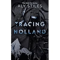 Tracing Holland (The Hold Me NSB Series Book 2)
