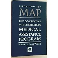 MAP: The Co-Creative White Brotherhood Medical Assistance Program (Perelandra Center For Medical Research) MAP: The Co-Creative White Brotherhood Medical Assistance Program (Perelandra Center For Medical Research) Paperback Mass Market Paperback