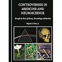 Controversies in Medicine and Neuroscience Controversies in Medicine and Neuroscience Hardcover