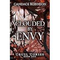 Clouded By Envy (Cruel Curses Book 1) Clouded By Envy (Cruel Curses Book 1) Kindle Audible Audiobook Paperback