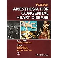 Anesthesia for Congenital Heart Disease Anesthesia for Congenital Heart Disease Hardcover