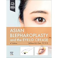 Asian Blepharoplasty and the Eyelid Crease - E-Book Asian Blepharoplasty and the Eyelid Crease - E-Book Kindle Hardcover