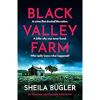 Black Valley Farm: An absolutely unputdownable crime thriller Black Valley Farm: An absolutely unputdownable crime thriller Kindle Audible Audiobook Paperback Audio CD