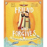 The Friend who Forgives (Tales That Tell the Truth) The Friend who Forgives (Tales That Tell the Truth) Hardcover Kindle Board book