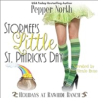 Stormee’s Little St. Patrick’s Day: A Holidays at Rawhide Ranch Novella Stormee’s Little St. Patrick’s Day: A Holidays at Rawhide Ranch Novella Audible Audiobook Kindle Paperback