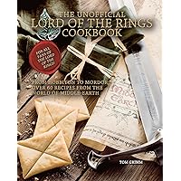 The Unofficial Lord of the Rings Cookbook: From Hobbiton to Mordor, Over 60 Recipes from the World of Middle-Earth The Unofficial Lord of the Rings Cookbook: From Hobbiton to Mordor, Over 60 Recipes from the World of Middle-Earth Hardcover Kindle