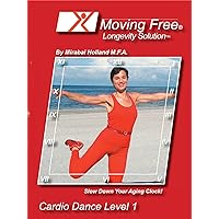 Moving Free Longevity Solution Cardio Dance Level 1 by Mirabai Holland