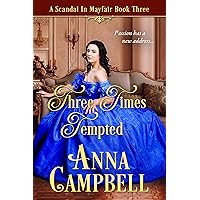 Three Times Tempted: A Scandal in Mayfair Book 3 Three Times Tempted: A Scandal in Mayfair Book 3 Kindle Paperback