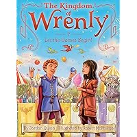 Let the Games Begin! (7) (The Kingdom of Wrenly) Let the Games Begin! (7) (The Kingdom of Wrenly) Paperback Kindle Audible Audiobook Hardcover Audio CD