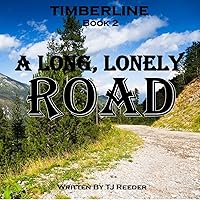A Long Lonely Road: Book 2: Timberline A Long Lonely Road: Book 2: Timberline Kindle Audible Audiobook