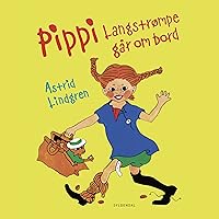 Pippi Langstrømpe går om bord: Pippi Langstrømpe - Klassikerne 2 Pippi Langstrømpe går om bord: Pippi Langstrømpe - Klassikerne 2 Audible Audiobook