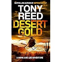 Desert Gold: A Fast-Paced Action-Adventure Thriller (A Monk and Lee Adventure Book 2) Desert Gold: A Fast-Paced Action-Adventure Thriller (A Monk and Lee Adventure Book 2) Kindle