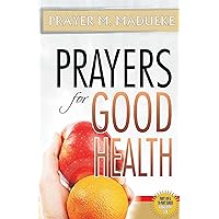 Prayers for Good Health (ALONE WITH GOD) Prayers for Good Health (ALONE WITH GOD) Kindle Paperback