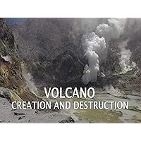 Volcano: Creation and Destruction