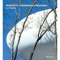 Architects + Engineers = Structures Architects + Engineers = Structures Kindle Paperback