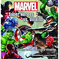Marvel Super Heroes vs. Villains: An Explosive Pop-up of Rivalries Marvel Super Heroes vs. Villains: An Explosive Pop-up of Rivalries Hardcover