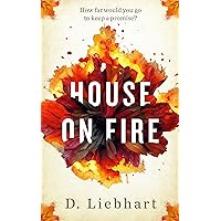 House on Fire: A Novel House on Fire: A Novel Kindle Paperback Audible Audiobook