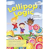 Lollipop Logic, Book 2 (Grades K-2) Lollipop Logic, Book 2 (Grades K-2) Paperback