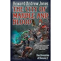 The City of Marble and Blood (2) (Chronicles of Hanuvar) The City of Marble and Blood (2) (Chronicles of Hanuvar) Hardcover Kindle Paperback
