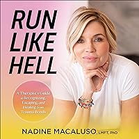 Run Like Hell: A Therapist’s Guide to Recognizing, Escaping, and Healing from Trauma Bonds Run Like Hell: A Therapist’s Guide to Recognizing, Escaping, and Healing from Trauma Bonds Audible Audiobook Hardcover Kindle