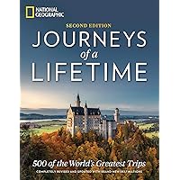 Journeys of a Lifetime, Second Edition: 500 of the World's Greatest Trips Journeys of a Lifetime, Second Edition: 500 of the World's Greatest Trips Hardcover Kindle Spiral-bound